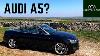 Should You Buy An Audi A5 Convertible Test Drive Review